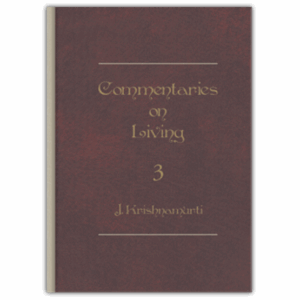 Commentaries on Living – 3