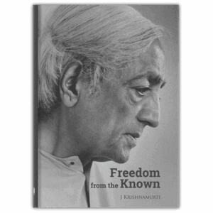 Freedom from the Known