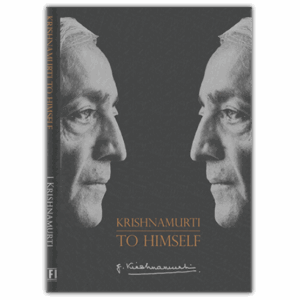 Krishnamurti to Himself: His Last Journal