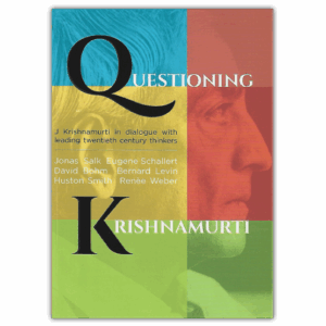 Questioning Krishnamurti